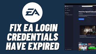 How to Fix EA Login Credentials Have Expired (2023)