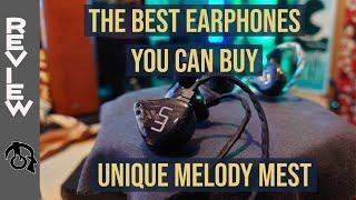 The best earphones are (Unique Melody's  "MEST" ) REVIEW