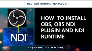 HOW TO INSTALL OBS NDI PLUGIN AND NDI RUNTIME