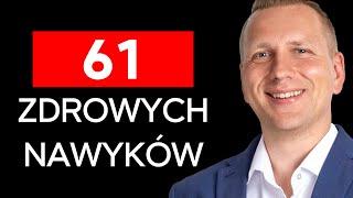 Jak zadbać o zdrowie na 61 prostych sposobów? Moje nawyki zdrowia. [Biznes 2.0]