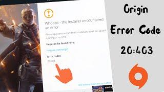 Origin error code 20 403 | whoops the installer encountered an error-login is currently unavailable