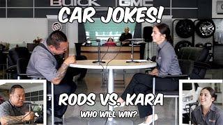 CAR JOKES!! | Rods VS.  Kara | Autospot