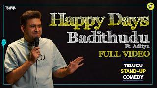 Happy Days Baadhithudu Ft. Aditya | Telugu Stand-Up Comedy | MicKiKirkiri | Telugu Open Mic |