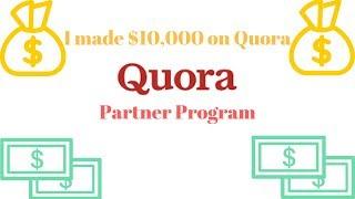 I made $10,000 on Quora! (Quora Partner Program Update #2)