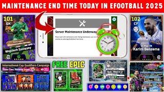 Maintenance End Time Today In eFootball 2025 Mobile | Pes Server Maintenance | Maintenance End Time