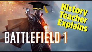 History Teacher Explains Battlefield 1