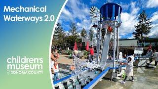 Mechanical Waterways 2.0 | The Children's Museum of Sonoma County