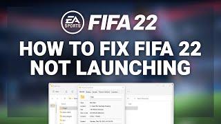 FIFA 22 – How to Fix FIFA 22 Not Launching! | Complete 2024 Guide