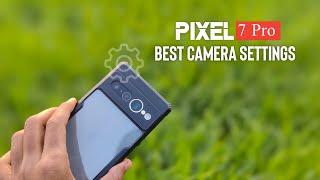 Pixel 7 Pro Best Camera Settings | Google Pixel 7 Pro