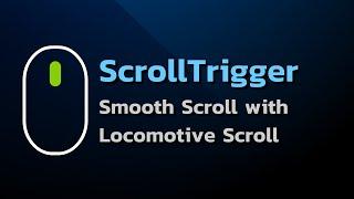 GreenSock ScrollTrigger with Smooth Scroll (locomotive)