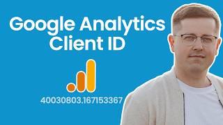 Google Analytics Client ID - What is it? Why is it important?