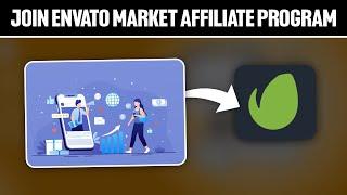 How to Join Envato Market Affiliate Program 2024! (Full Tutorial)