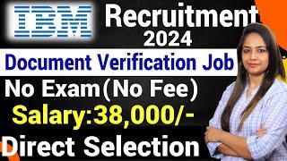 Document Verification Job|IBM Recruitment 2024|Work From Home Jobs|Work From Home Job|Govt Jobs 2024