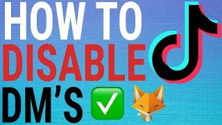 How To Disable DMs On Tiktok