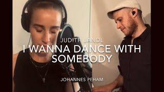 Whitney Houston - I Wanna Dance with Somebody (Acoustic Cover) Judith Jandl & Johannes Peham