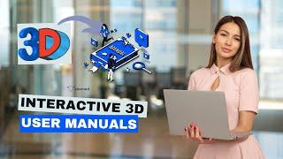 How to Create Interactive 3D User Manuals - 2025 Update