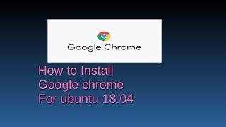 How to install Google chrome for Ubuntu 18.04