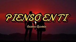 Cristian Quintela - PIENSO EN TI (Official Lyrics)