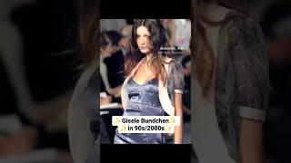 Gisele Bundchen now and in 90s/2000s #viral #trending #shorts #celebrity #model #youtubeshorts