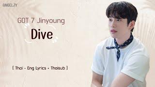 GOT7 Jinyoung - Dive [Thai - Eng Lyrics + Thaisub]