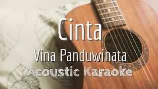 CINTA - VINA PANDUWINATA - Acoustic Karaoke