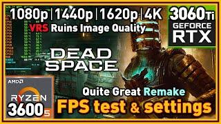 Dead Space Remake - Ryzen 5 3600 & RTX 3060 Ti - FPS Test and Settings | 1080p | 1440p | 1620p | 4K