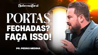 Ato profético da PORTA aberta | Pr. Pedro Medina - Escola Profética Sobrenatural 2024