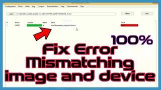 رفع خطای Mismatching image and device|How fix error mismatching image and  device in Miflash error