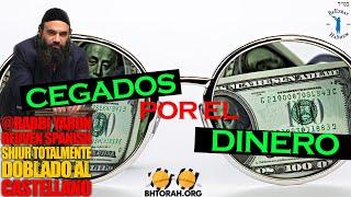 CEGADOS POR EL DINERO