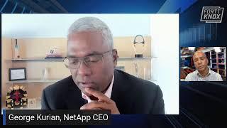 George Kurian, NetApp CEO: Fortt Knox Earnings