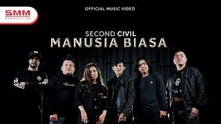 Second Civil - Manusia Biasa (Official Music Video)