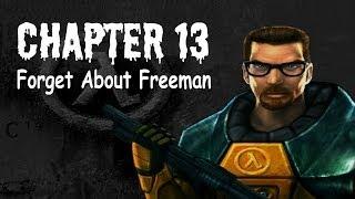 Half-Life (100%) Walkthrough (Chapter 13: Forget About Freeman)