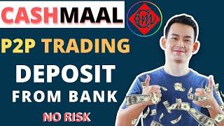 How to Deposit Money Cashmaal Account | Cashmaal me Deposit Kaise Kare | Cashmaal P2P Buy & Sell