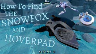 How To Find The SNOWFOX HOVERBIKE & HOVERPAD || Subnautica Below Zero