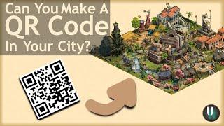 Making a QR Code in My City?! | Forge of Empires