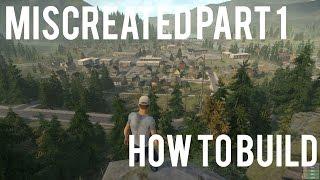 How To Build/Miscreated Part 1