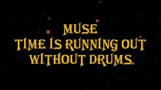 Muse - Time Is Running Out 118 bpm drumless