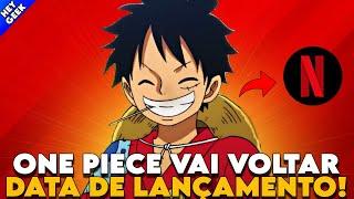 BOMBA! CONFIRMADA DATA DO LANÇAMENTO DE ONE PIECE! O ANIME VAI RETORNAR NA NETFLIX E NA CRUNCHYROLL!