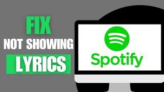 How To Fix Spotify Not Showing Lyrics PC (Quick & Easy)