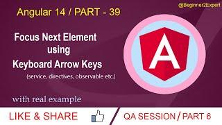 Part 38 - Focus The Next Element using arrow keys | Angular 14 series | Custom Directive | Pipe