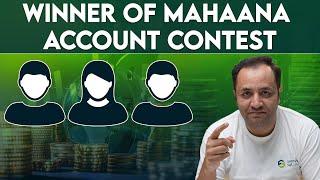 Winner of Mahaana Wealth Account Contest