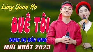 Làng Quan Họ Quê Tôi - Liên Khúc Nhạc Sống Quan Họ Bắc Ninh Nghe Cực Sướng - Ngọc Khánh ft Lâm Anh