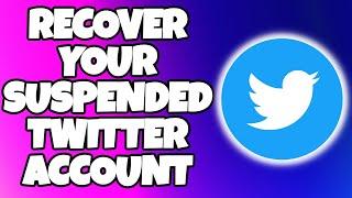 How to Recover Permanently Suspended Twitter Account