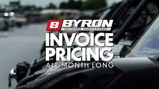 INVOICE PRICING ONLY AT BYRON OUTDOOR SUPERSTORE