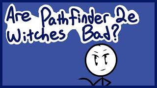 Are Witches BAD in Pathfinder 2e?