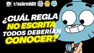 ¿Cuál "REGLA NO ESCRITA " todos DEBERÍAN conocer? - Preguntas de Reddit.