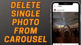 [2023] How to Delete Single Photo From Carousel on Instagram?