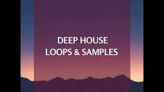 [ FREE ] Deep House Loops & Sample pack 2018