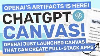 ChatGPT Canvas : OpenAI JUST Dropped CANVAS which can CREATE Full-Stack Apps! (Artifacts Feature!)