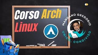 Corso Arch Linux: La GUIDA DEFINITIVA per Principianti